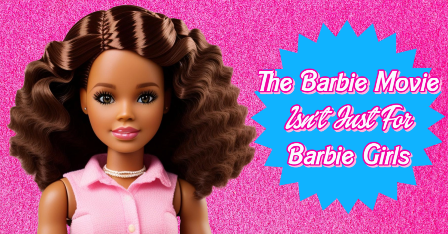 The Barbie Movie isn't just for Barbie girls